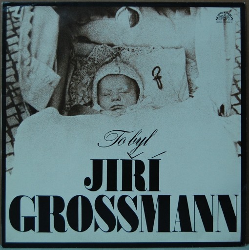 To byl Jiří Grossmann